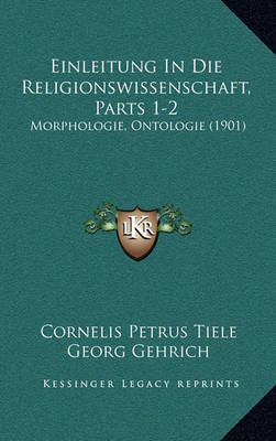 Book cover for Einleitung in Die Religionswissenschaft, Parts 1-2