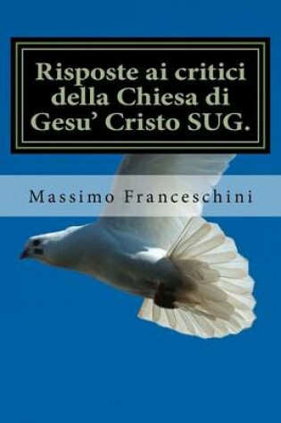 Cover of Risposte ai critici della Chiesa di Gesu' Cristo SUG.