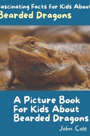 Cover of A Picture Book for Kids About Bearded Dragons