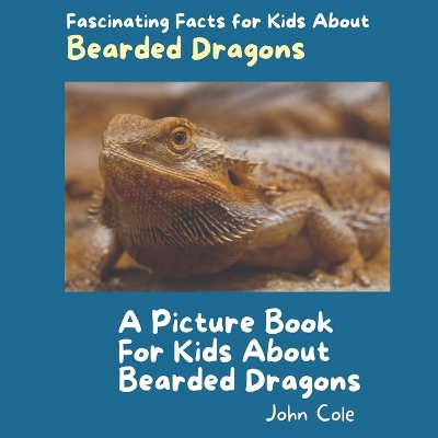 Book cover for A Picture Book for Kids About Bearded Dragons