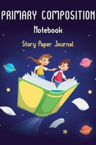 Cover of Primary Composition Notebook Story Paper Journal