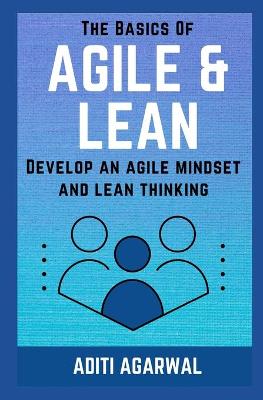 Cover of The Basics Of Agile and Lean