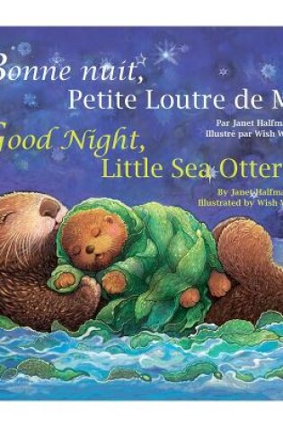 Cover of Good Night, Little Sea Otter (French/English)