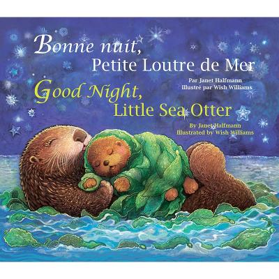 Book cover for Good Night, Little Sea Otter (French/English)