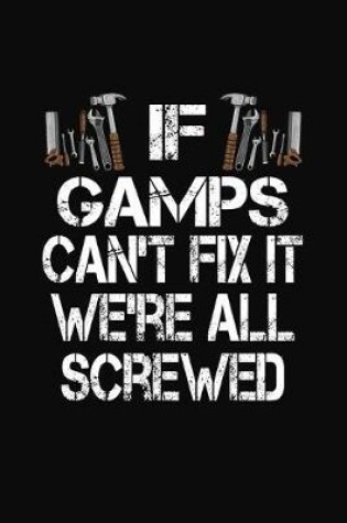 Cover of If Gamps Can't Fix We're All Screwed