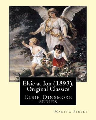 Book cover for Elsie at Ion (1893). By