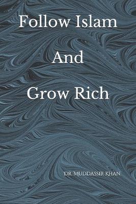 Book cover for Follow Islam And Grow Rich