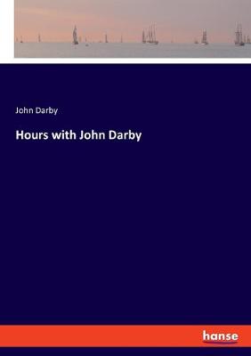 Book cover for Hours with John Darby