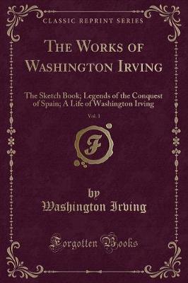 Book cover for The Works of Washington Irving, Vol. 1