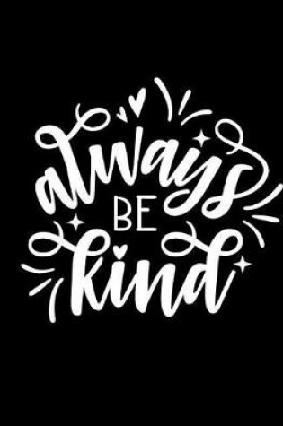 Cover of Always Be Kind