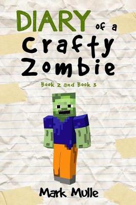 Book cover for Diary of a Crafty Zombie Book Two and Book Three (An Unofficial Minecraft Book for Kids Age 9-12)