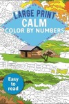 Book cover for Large Print Calm Color by Numbers