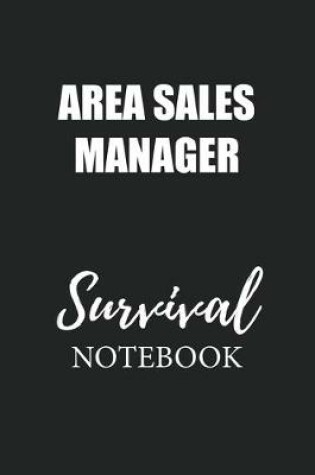 Cover of Area Sales Manager Survival Notebook