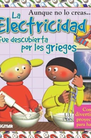 Cover of La Electricidad Fue Descubierta Por Los Griegos