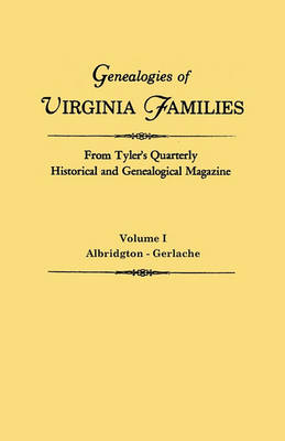 Book cover for Genealogies of Virginia Families from Tyler's Quarterly Historical and Genealogical Magazine. In Four Volumes. Volume I