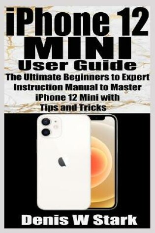 Cover of iPhone 12 Mini User Guide