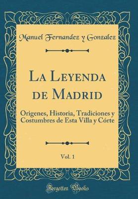 Book cover for La Leyenda de Madrid, Vol. 1