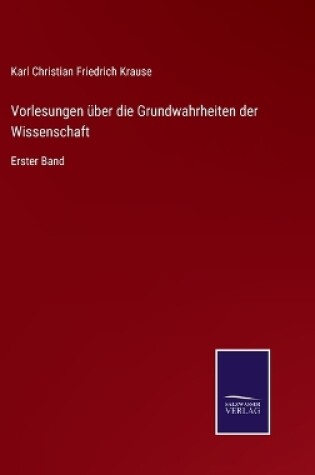 Cover of Vorlesungen über die Grundwahrheiten der Wissenschaft