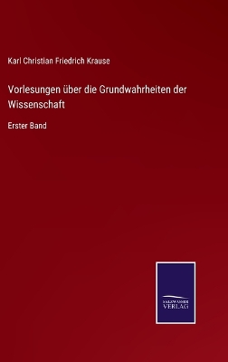 Book cover for Vorlesungen über die Grundwahrheiten der Wissenschaft