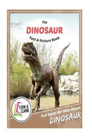 Cover of The Dinosaur Fact and Picture Book