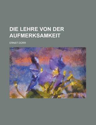 Book cover for Die Lehre Von Der Aufmerksamkeit