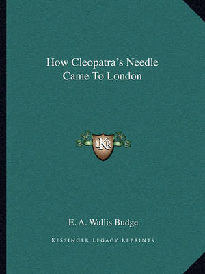 Book cover for How Cleopatra's Needle Came to London