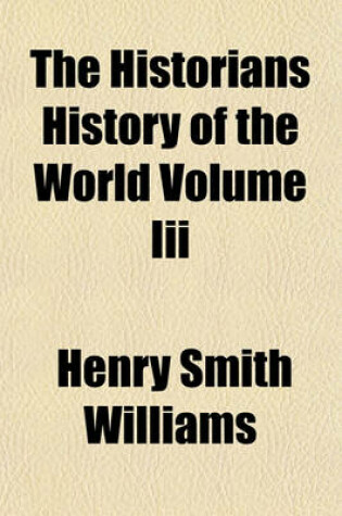 Cover of The Historians History of the World Volume III