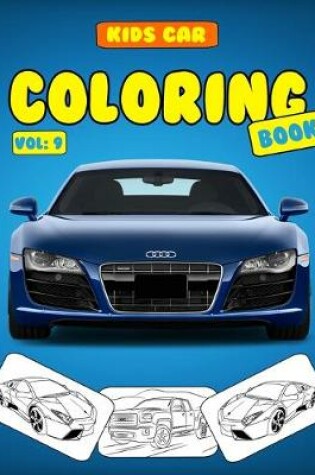 Cover of Kids Car Coloring Book Vol 9