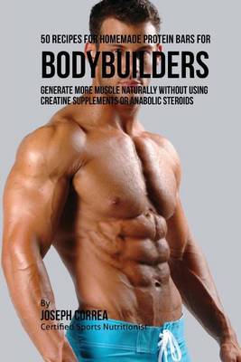 Book cover for 50 Recipes for Homemade Protein Bars for Bodybuilders