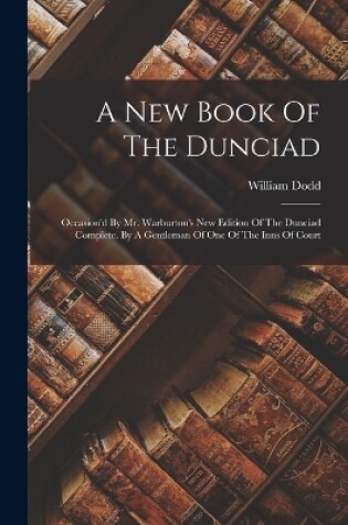 Cover of A New Book Of The Dunciad