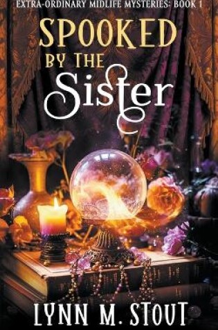 Cover of Spooked by the Sister