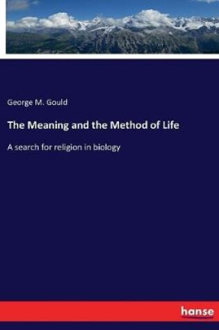 Cover of The Meaning and the Method of Life