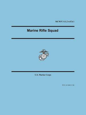 Book cover for Marine Rifle Squad (Marine Corps Warfighting Publication 3-11.2)