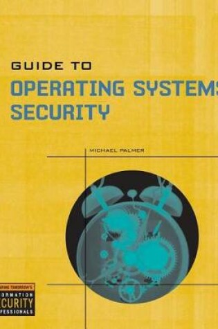 Cover of Guide to Operating Systems Security