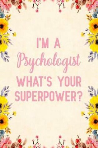 Cover of I'm a psychologist what's your superpower