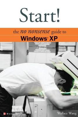 Book cover for Start! The No Nonsense Guide to Windows XP