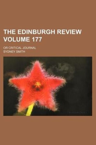 Cover of The Edinburgh Review Volume 177; Or Critical Journal