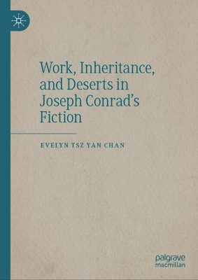 Book cover for Work, Inheritance, and Deserts in Joseph Conrad’s Fiction