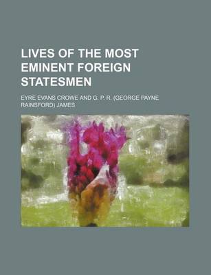 Book cover for Lives of the Most Eminent Foreign Statesmen