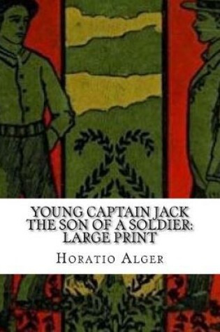 Cover of Young Captain Jack The Son of a Soldier