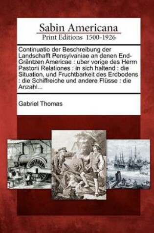 Cover of Continuatio Der Beschreibung Der Landschafft Pensylvaniae an Denen End-Grantzen Americae