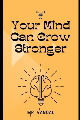 Book cover for How Your Mind Can Grow Stronger