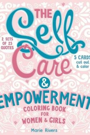 Cover of The Self Care & Empowerment Coloring Book for Women & Girls