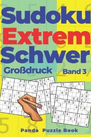 Cover of Sudoku Extrem Schwer Großdruck - Band 3