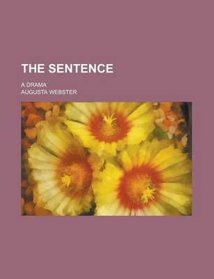 Book cover for The Sentence; A Drama