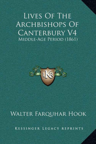 Cover of Lives of the Archbishops of Canterbury V4