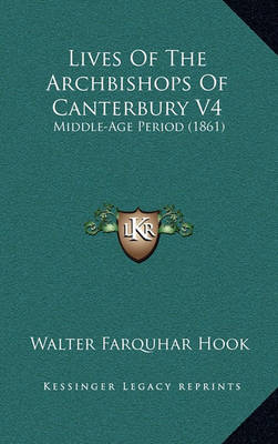 Book cover for Lives of the Archbishops of Canterbury V4