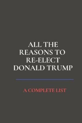 Cover of All the Reasons to Re-Elect Donald Trump