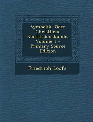 Book cover for Symbolik, Oder Christliche Konfessionskunde, Volume 1