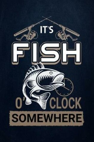 Cover of It's Fish O'Clock Somewhere